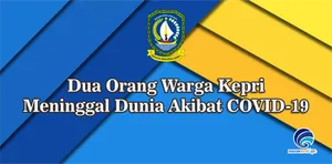Dua Orang Warga Kepri Meninggal Dunia Akibat COVID-19