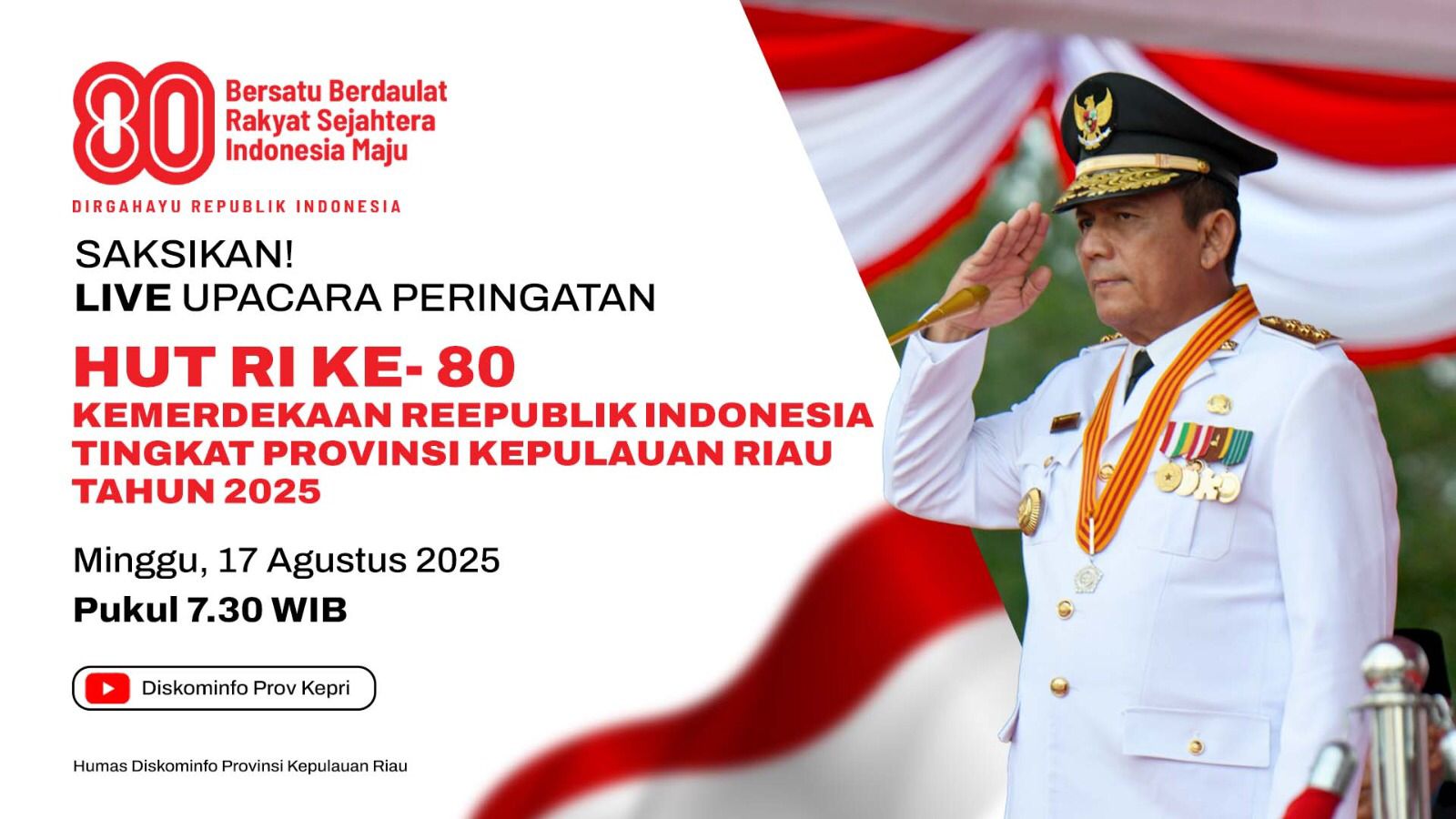 Pemprov Kepri Mengajak Masyarakat Untuk Meramaikan & Memeriahkan HUT Ke-80 RI
