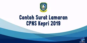 Contoh Surat Lamaran CPNS Kepri 2019