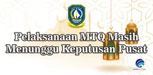 Pelaksanaan MTQ Masih Menunggu Keputusan Pusat
