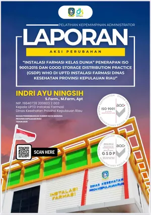 Peringkat 6 Terbaik PKA - Aksi Perubahan "UPTD Instalasi Farmasi Kelas Dunia Penerapan dan Sertifikasi ISO 9001;2015 dan GSDP WHO"