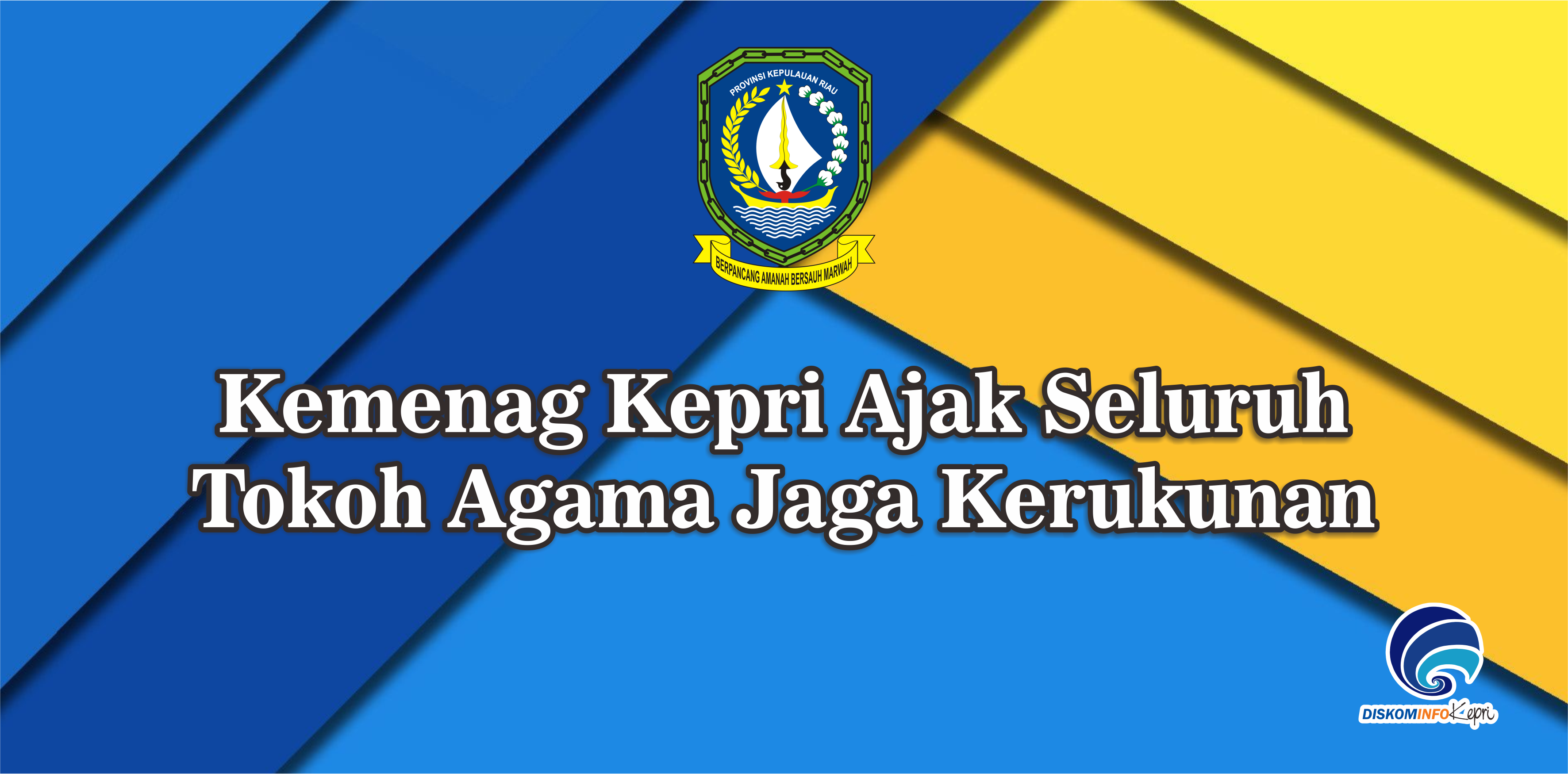 Kemenag Kepri Ajak Seluruh Tokoh  Agama Jaga Kerukunan
