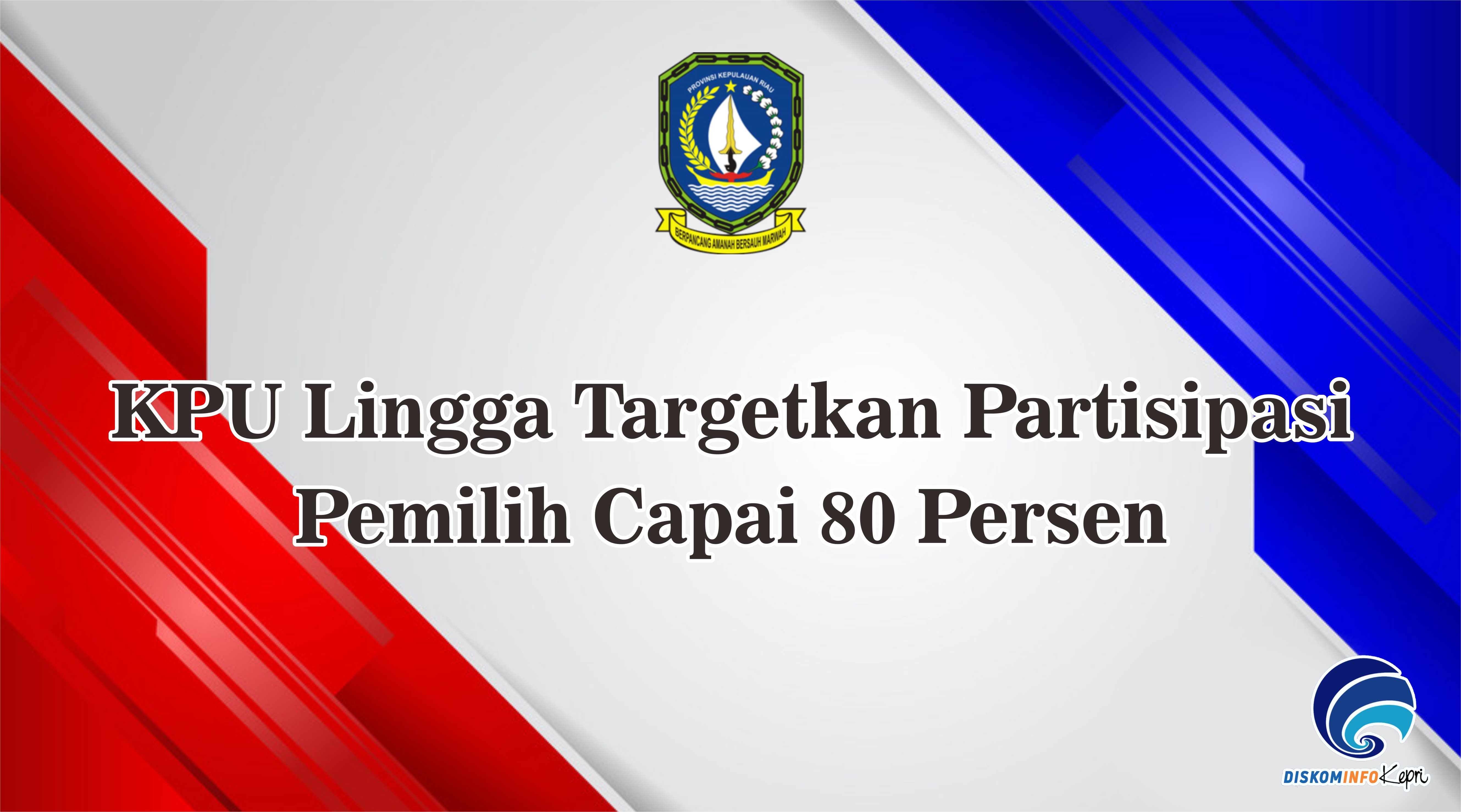 KPU Lingga Targetkan Partisipasi  Pemilih Capai 80 Persen