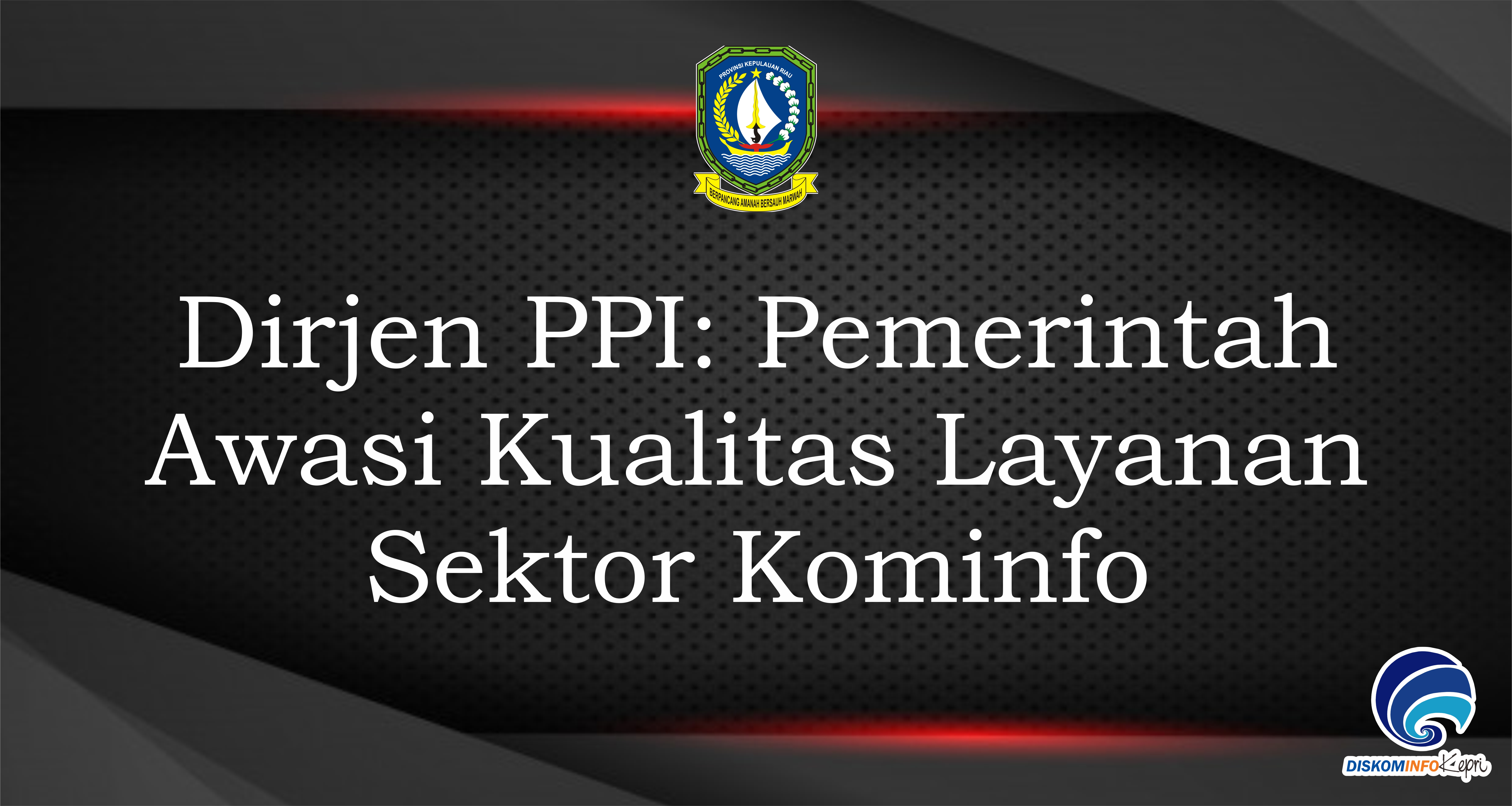 Dirjen PPI: Pemerintah Awasi Kualitas Layanan Sektor Kominfo