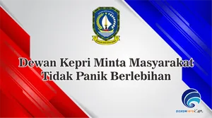 Dewan Kepri Minta Masyarakat Tidak Panik Berlebihan