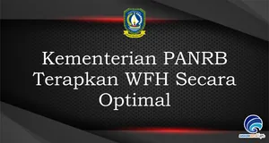 Kementerian PANRB Terapkan WFH Secara Optimal