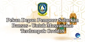 Pekan Depan Pemprov Salurkan Bansos - Untuk Masyarakat Terdampak Covid19