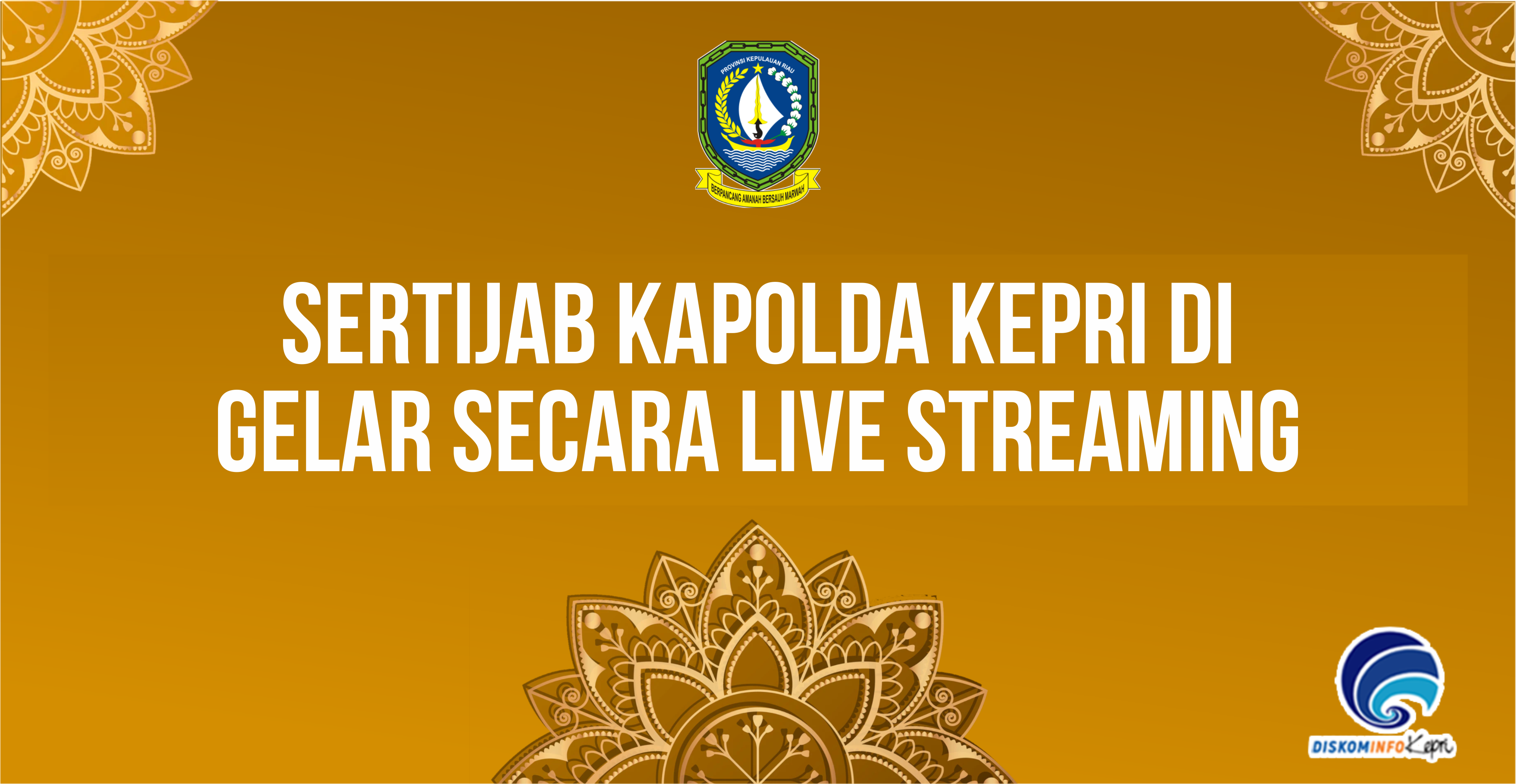 Sertijab Kapolda Kepri di Gelar Secara Live Streaming