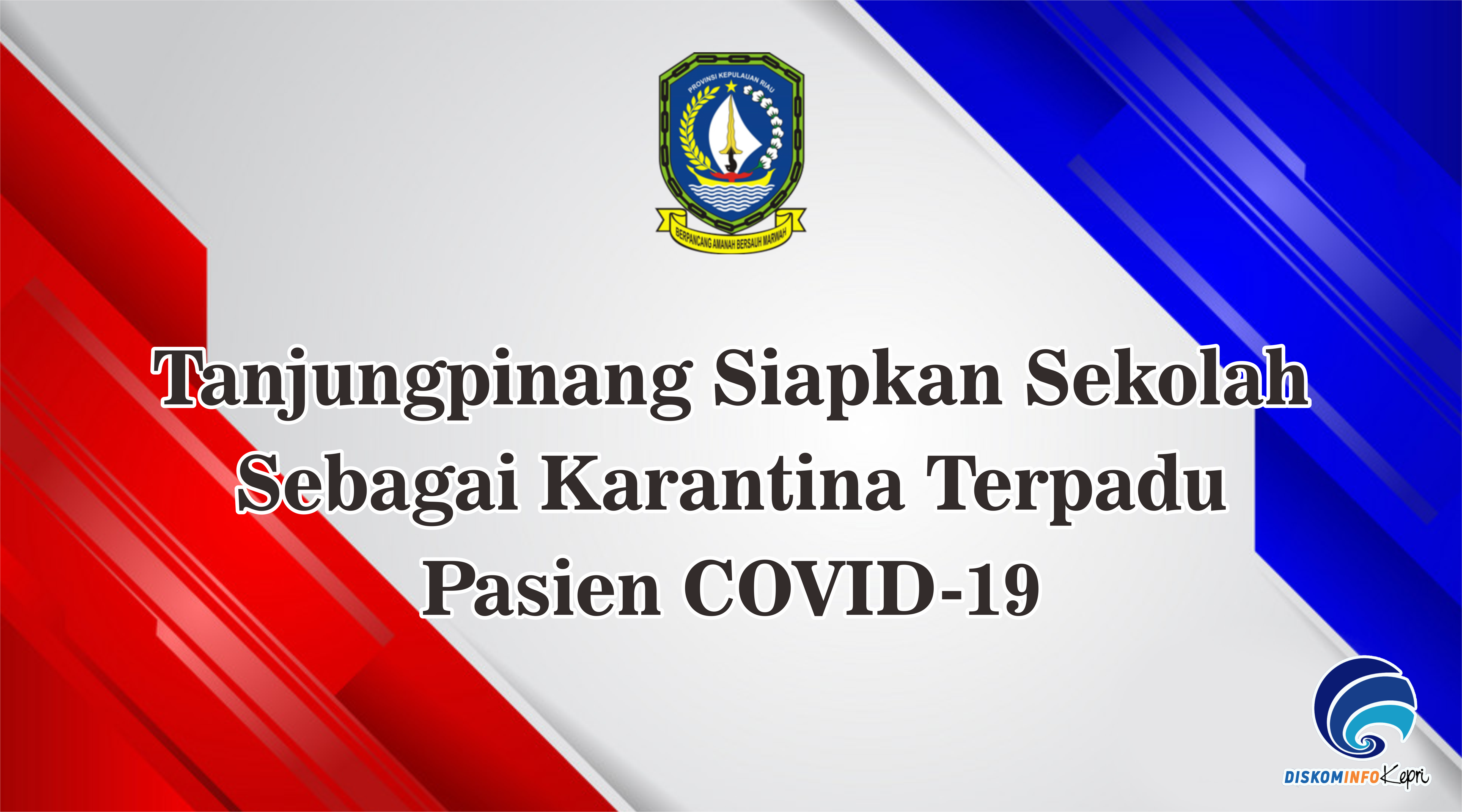 Tanjungpinang Siapkan Sekolah  Sebagai Karantina Terpadu  Pasien COVID-19
