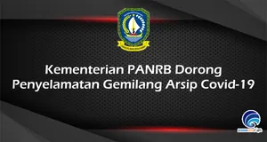 Kementerian PANRB Dorong  Penyelamatan Gemilang Arsip Covid-19
