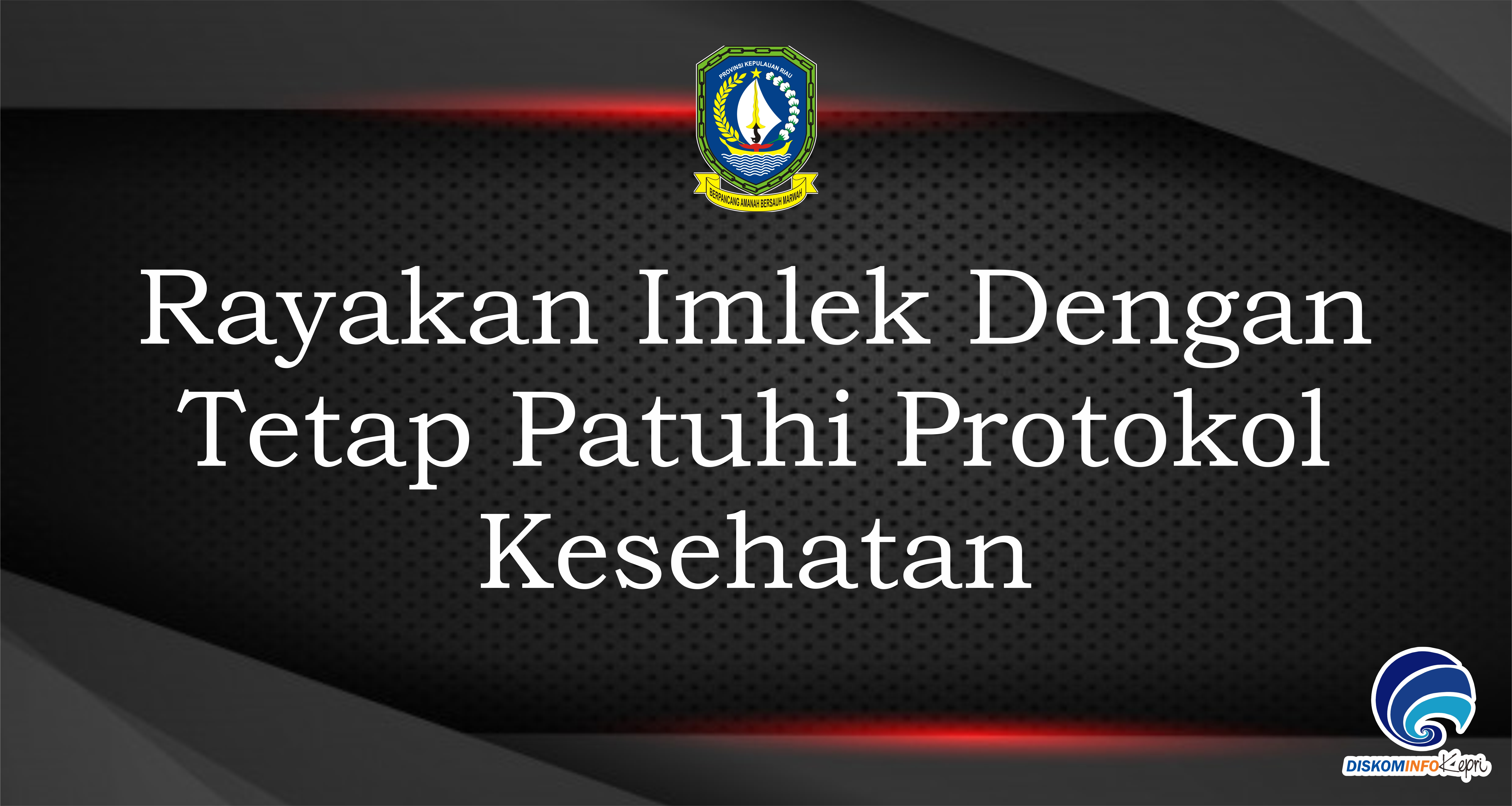 Rayakan Imlek Dengan Tetap Patuhi Protokol Kesehatan