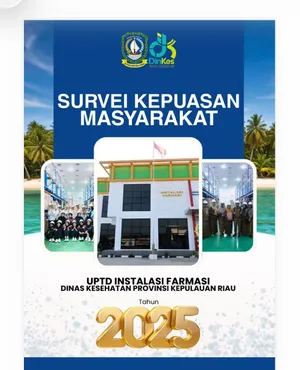 Kategori Sangat Baik, Indeks Kepuasan Masyarakat (IKM) UPTD Instalasi Farmasi Dinas Kesehatan Provinsi Kepulauan Riau Tahun 2025 : 98.56