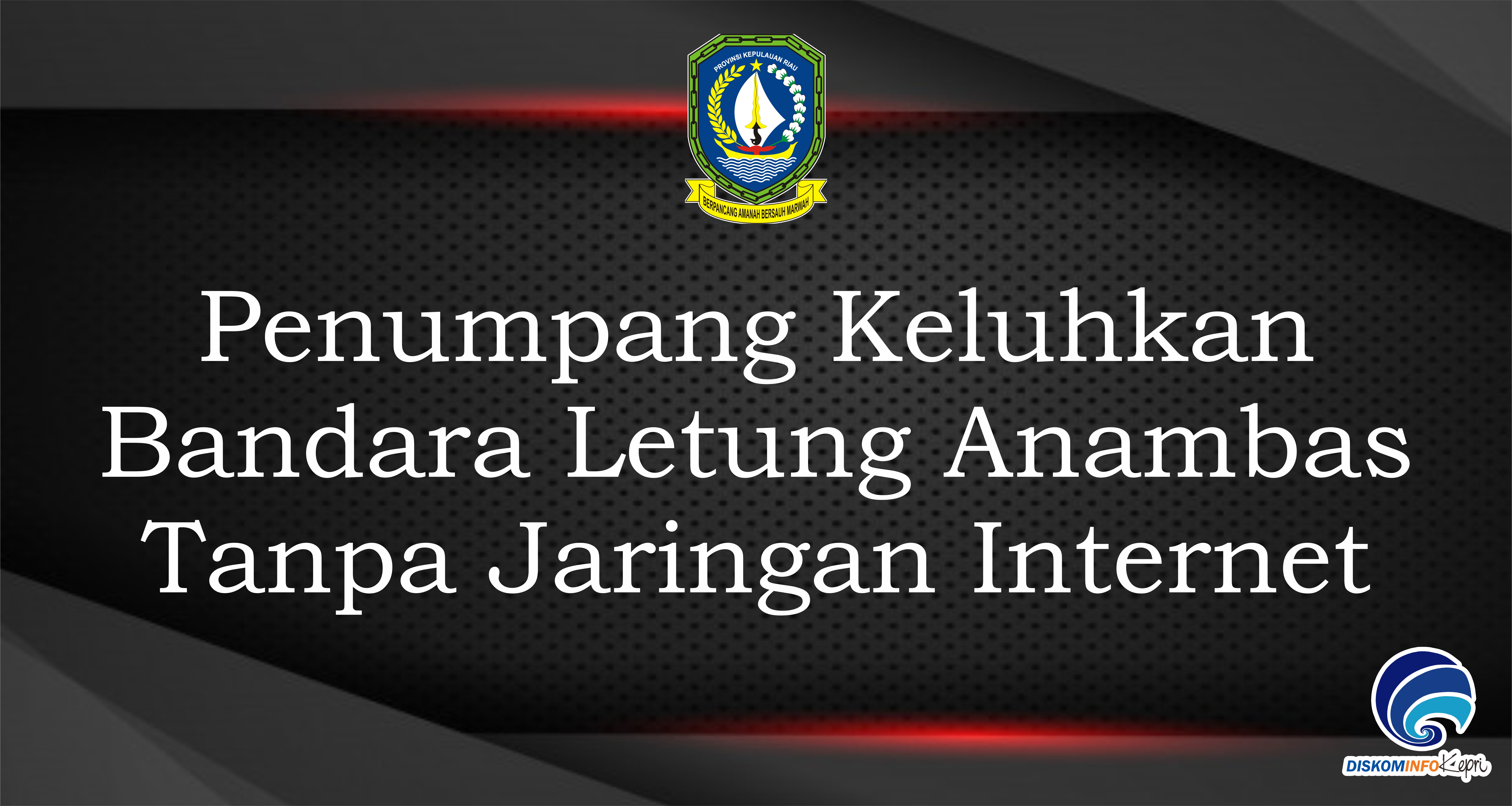 Penumpang Keluhkan  Bandara Letung Anambas  Tanpa Jaringan Internet