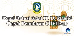 Kepri Batasi Salat ID Di Masjid Cegah Penularan COVID-19
