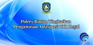 Polres Bintan Tingkatkan Pengawasan Antisipasi TKI Ilegal