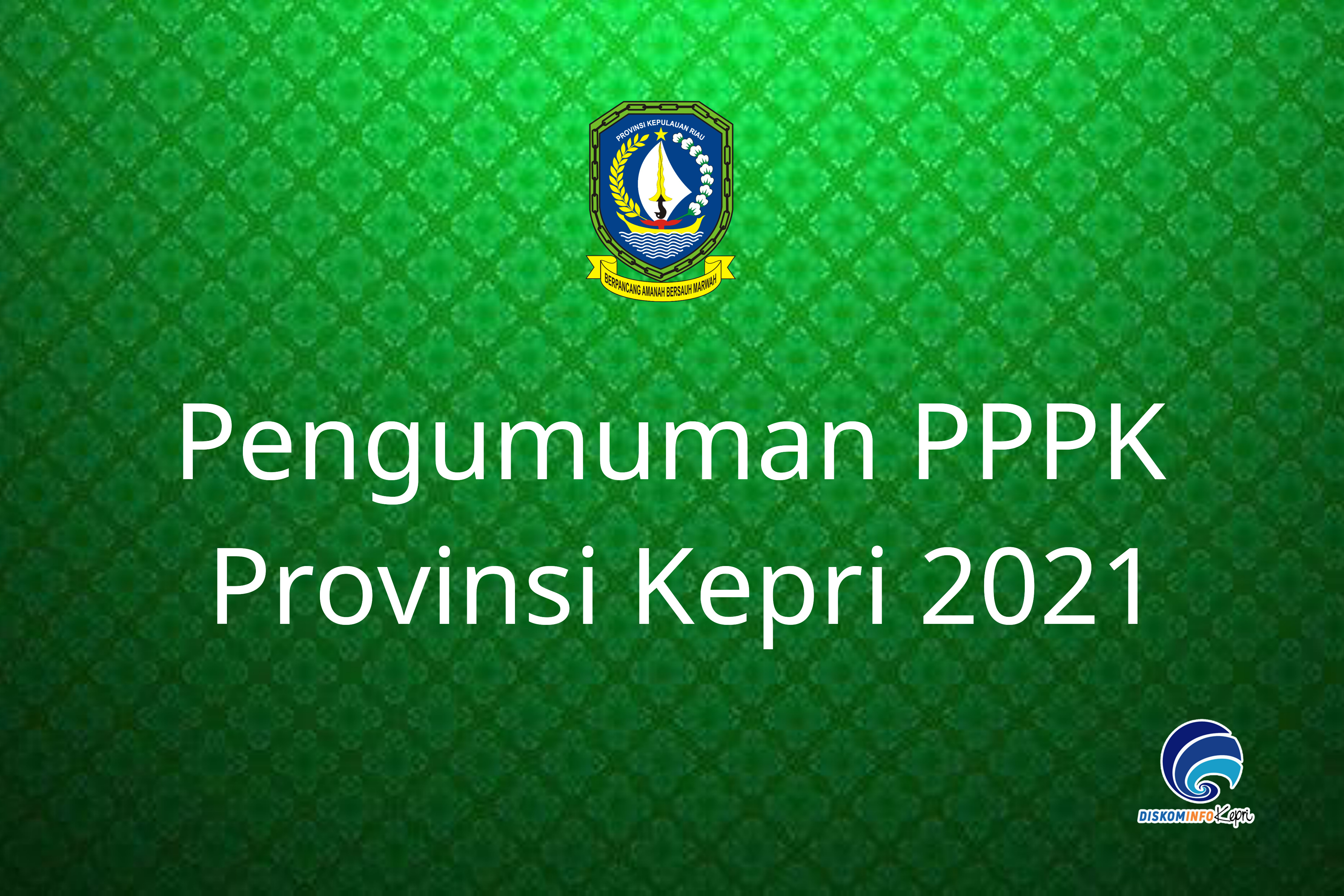 Pengumuman PPPK Provinsi Kepri 2021