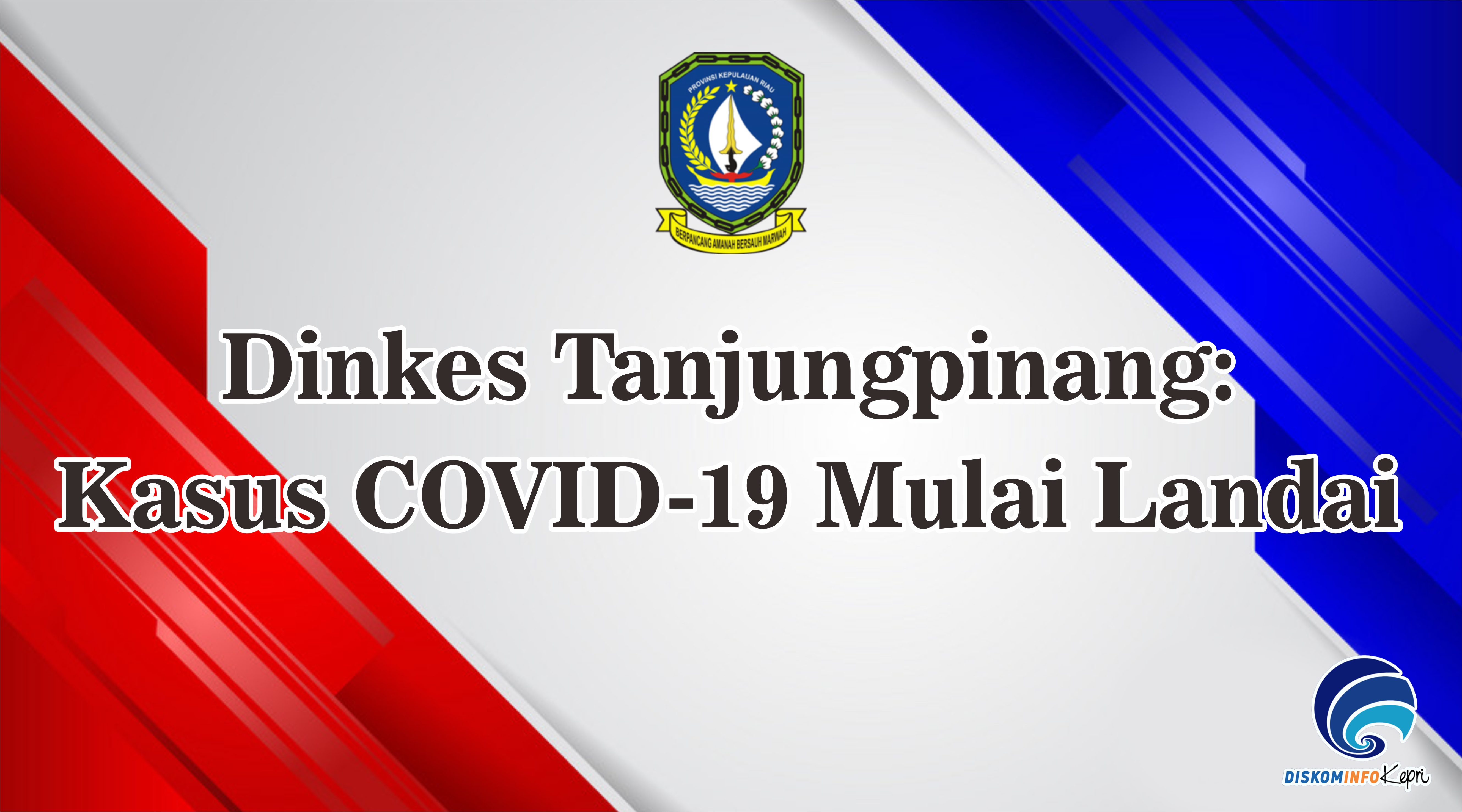 Dinkes Tanjungpinang:  Kasus COVID-19 Mulai Landai