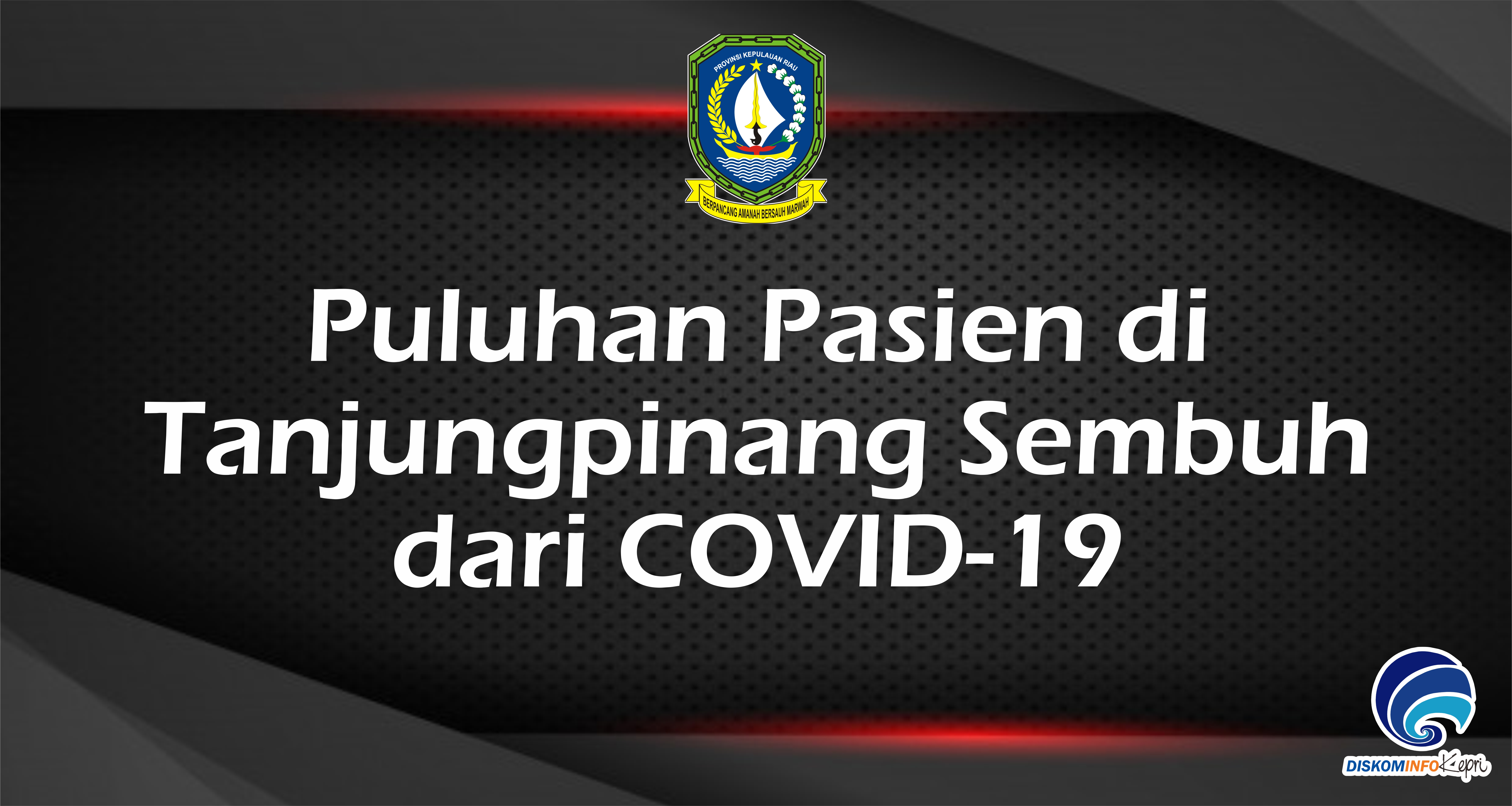 Puluhan Pasien di  Tanjungpinang Sembuh  dari COVID-19