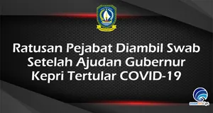 Ratusan Pejabat Diambil Swab  Setelah Ajudan Gubernur  Kepri Tertular COVID-19