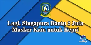 Lagi, Singapura Bantu 2 Juta Masker Kain untuk Kepri