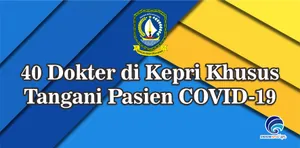 40 Dokter di Kepri Khusus Tangani Pasien COVID-19