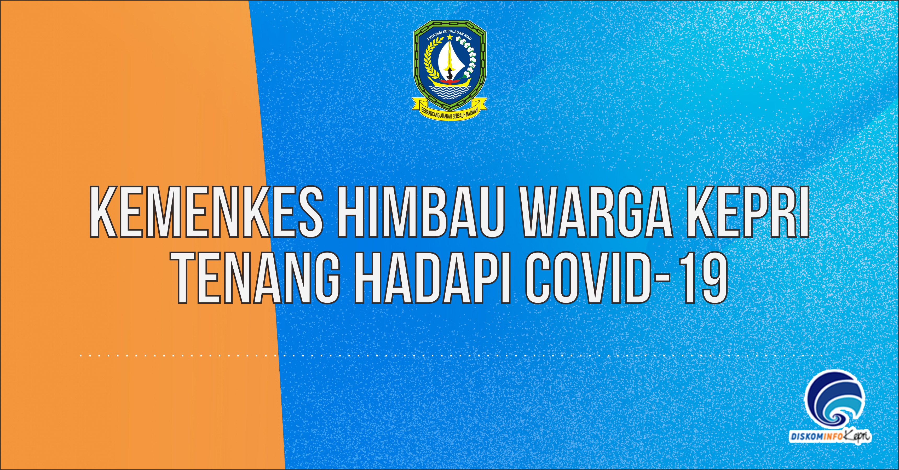 Kemenkes Himbau Warga Kepri Tenang Hadapi Covid-19