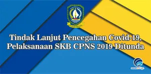 Tindak Lanjut Pencegahan Covid-19, Pelaksanaan SKB CPNS 2019 Ditunda