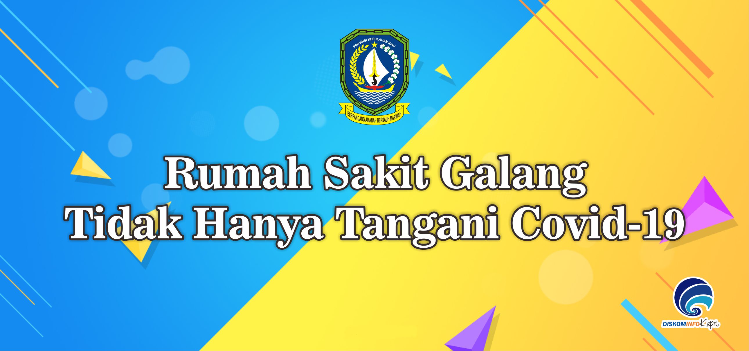 Rumah Sakit Galang Tidak Hanya Tangani Covid-19