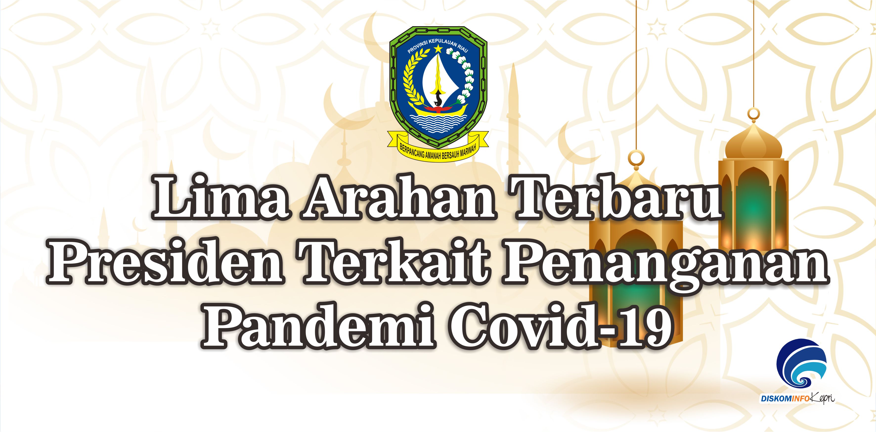 Lima Arahan Terbaru Presiden Terkait Penanganan Pandemi Covid-19
