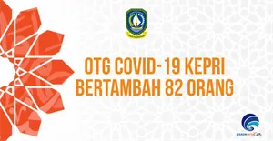 OTG COVID-19 Kepri Bertambah 82 Orang