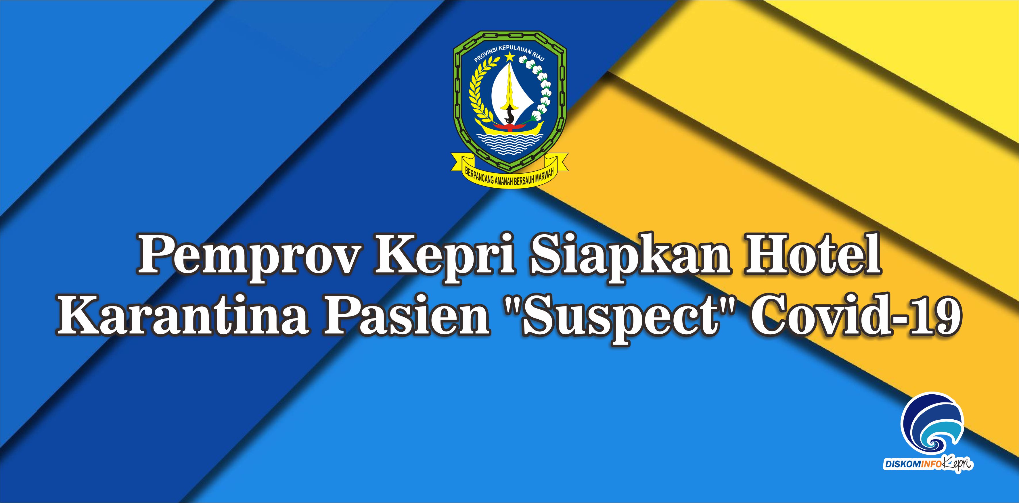 Pemprov Kepri Siapkan Hotel Karantina Pasien "Suspect" Covid-19