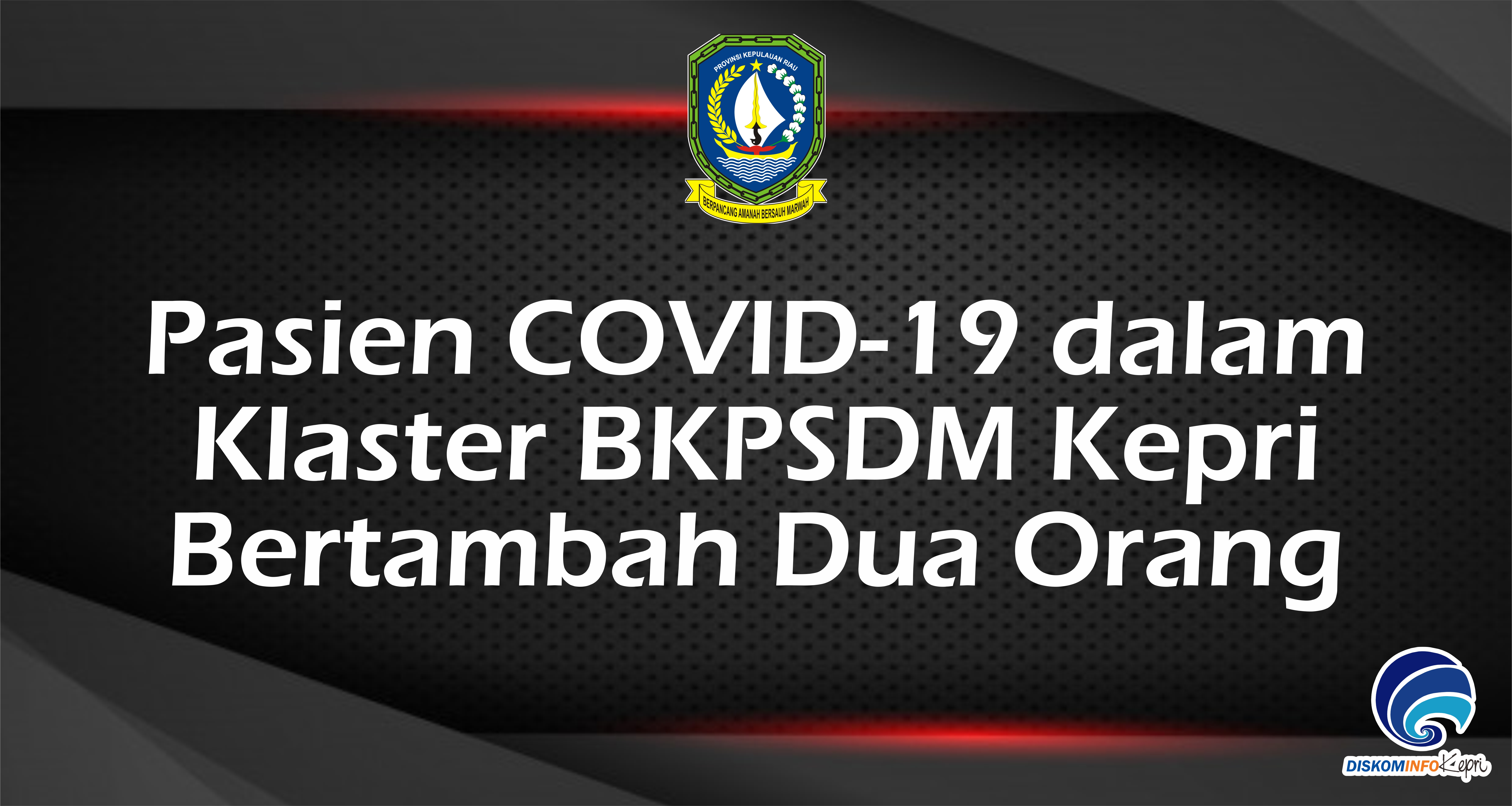 Pasien COVID-19 dalam Klaster BKPSDM Kepri Bertambah Dua Orang