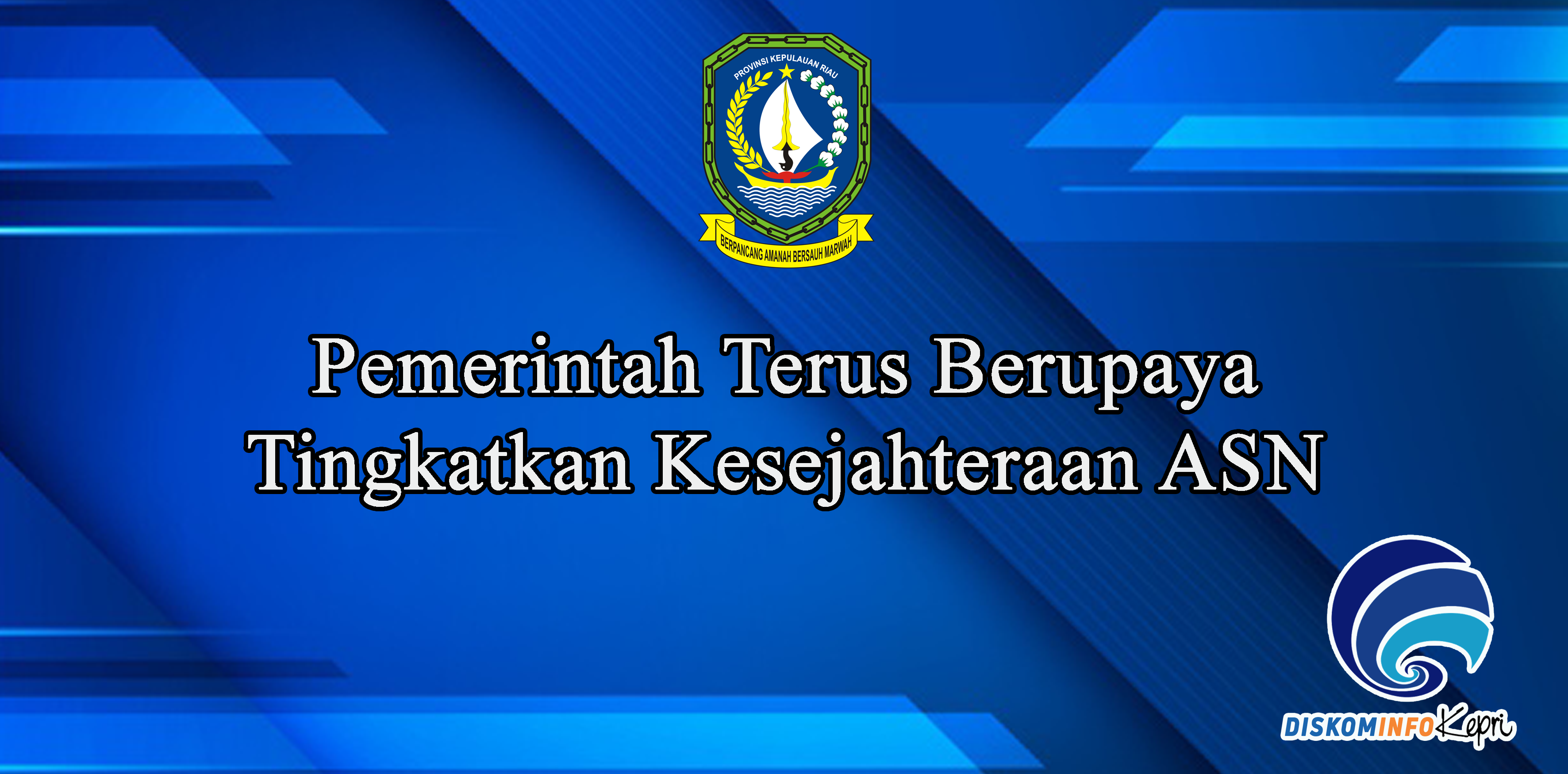 Pemerintah Terus Berupaya Tingkatkan Kesejahteraan ASN
