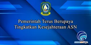 Pemerintah Terus Berupaya Tingkatkan Kesejahteraan ASN
