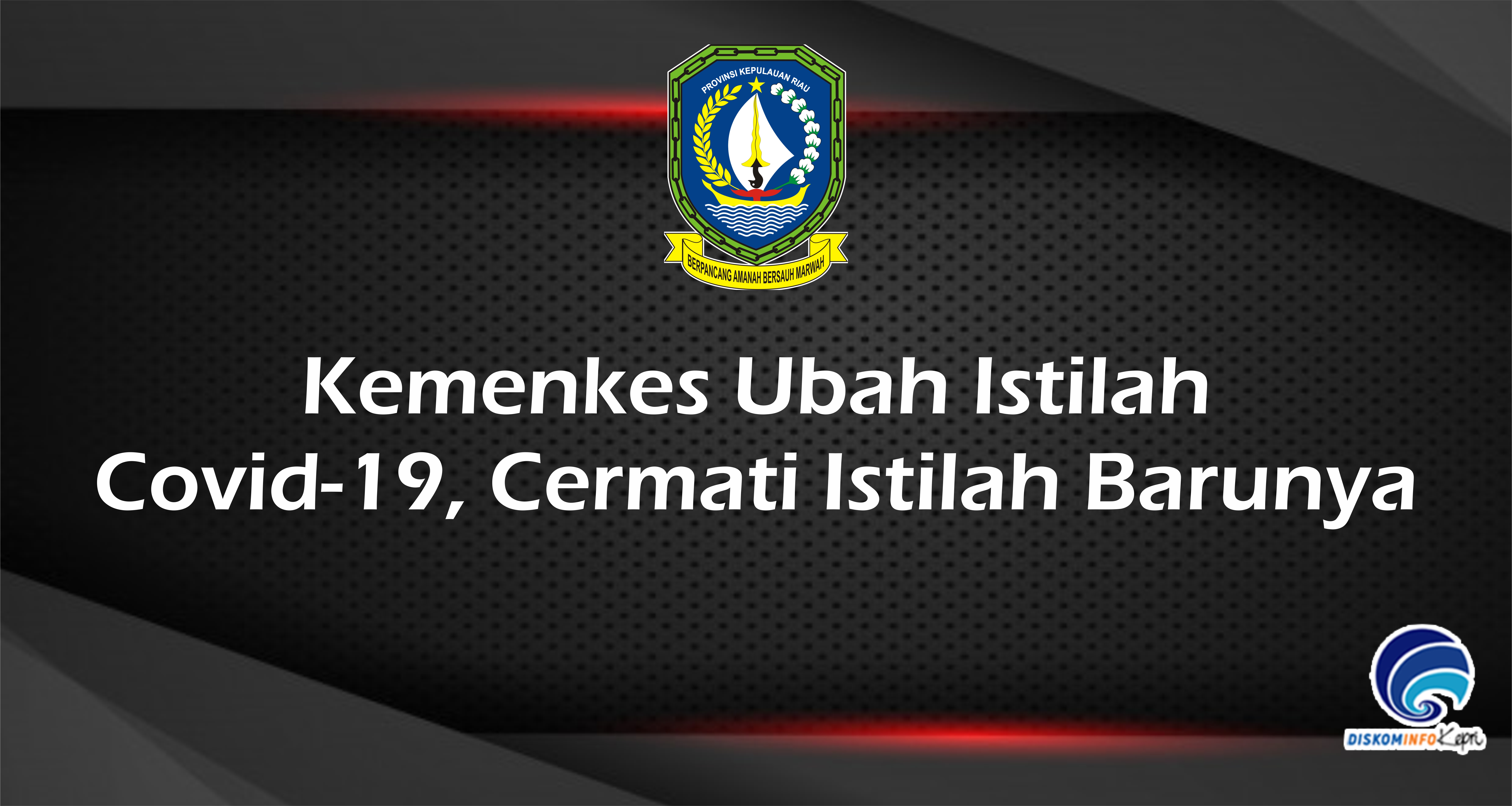 Kemenkes Ubah Istilah Covid-19, Cermati Istilah Barunya