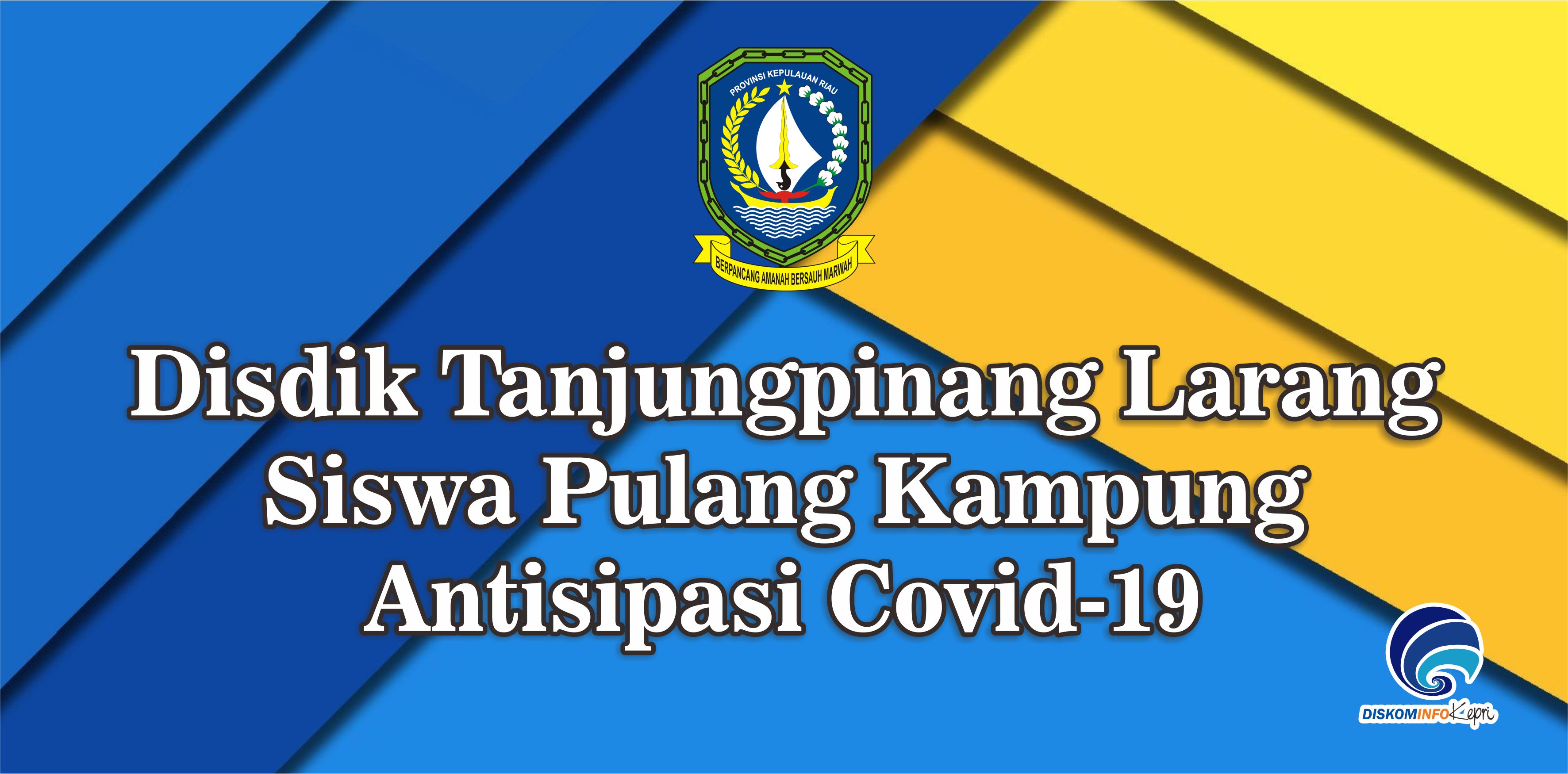 Disdik Tanjungpinang Larang Siswa Pulang Kampung Antisipasi Covid-19