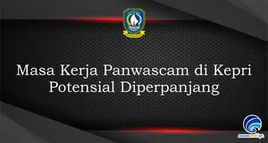 Masa Kerja Panwascam di Kepri  Potensial Diperpanjang