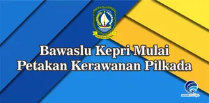 Bawaslu Kepri Mulai Petakan Kerawanan Pilkada