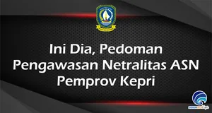 Ini Dia, Pedoman Pengawasan Netralitas ASN Pemprov Kepri
