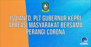 Isdianto, Plt Gubernur Kepri Apreasi Masyarakat Bersama Perangi Corona