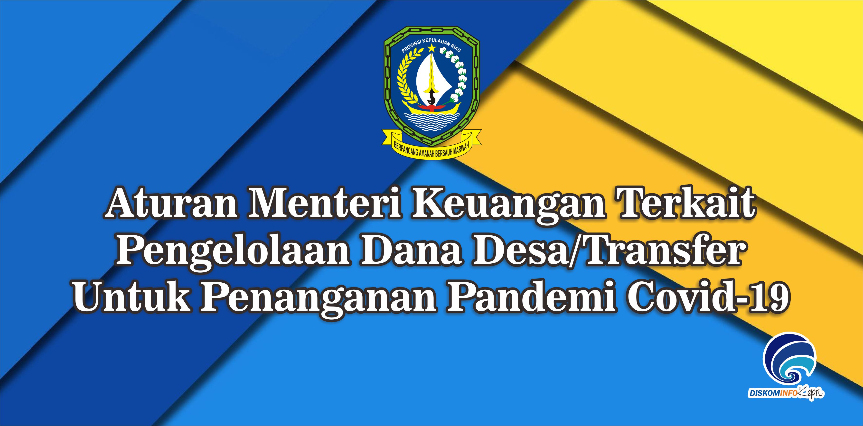Aturan Menteri Keuangan Terkait Pengelolaan Dana Desa/Transfer - Untuk Penanganan Pandemi Covid-19
