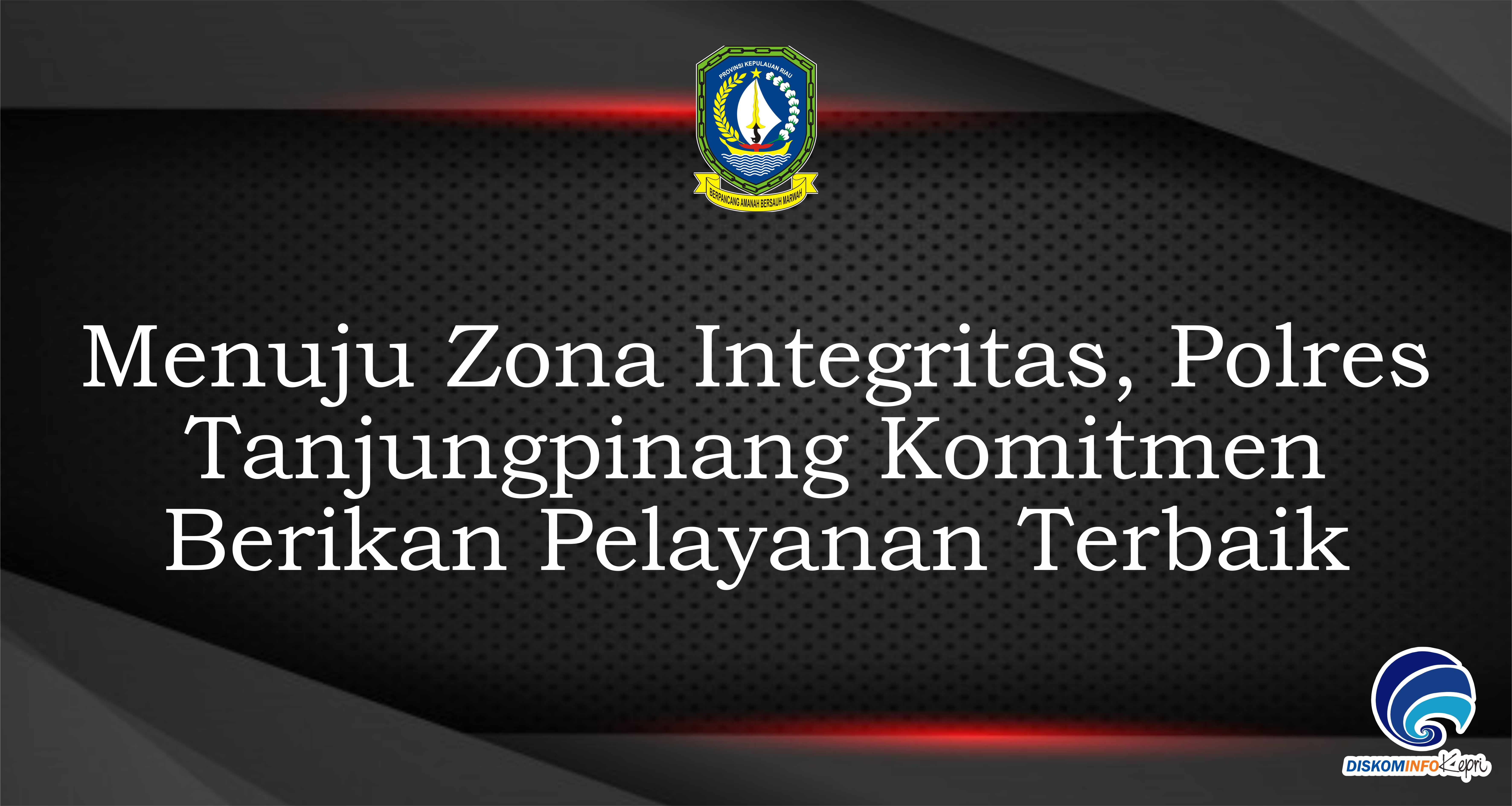 Menuju Zona Integritas, Polres Tanjungpinang Komitmen Berikan Pelayanan Terbaik