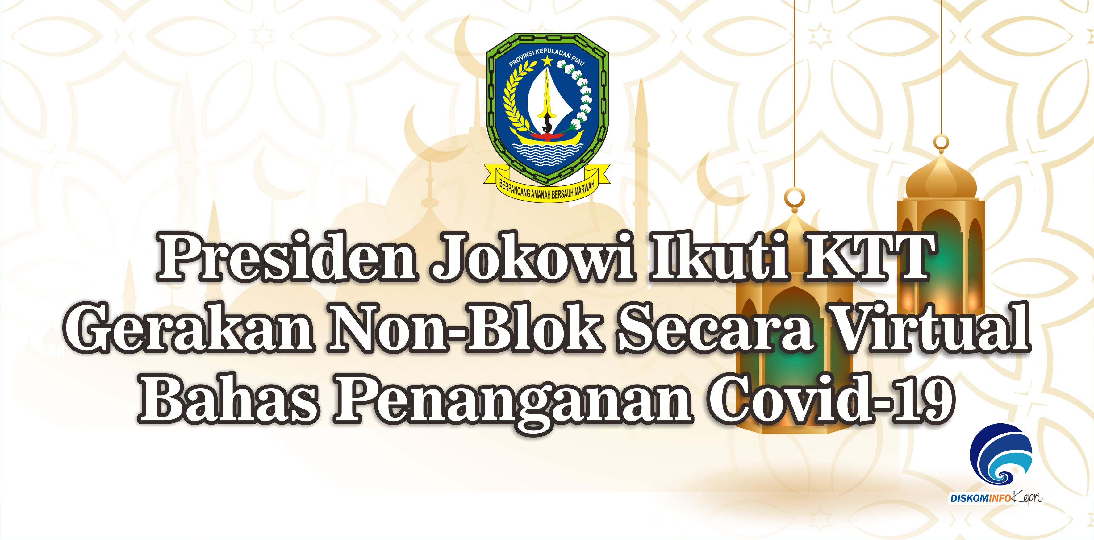 Presiden Jokowi Ikuti KTT Gerakan Non-Blok Secara Virtual Bahas Penanganan Covid-19
