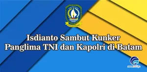 Isdianto Sambut Kunker Panglima TNI dan Kapolri di Batam