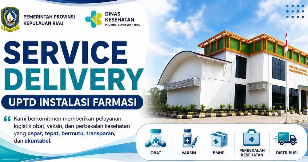  Service Delivery UPTD Instalasi Farmasi Dinas Kesehatan Provinsi Kepulauan Riau
