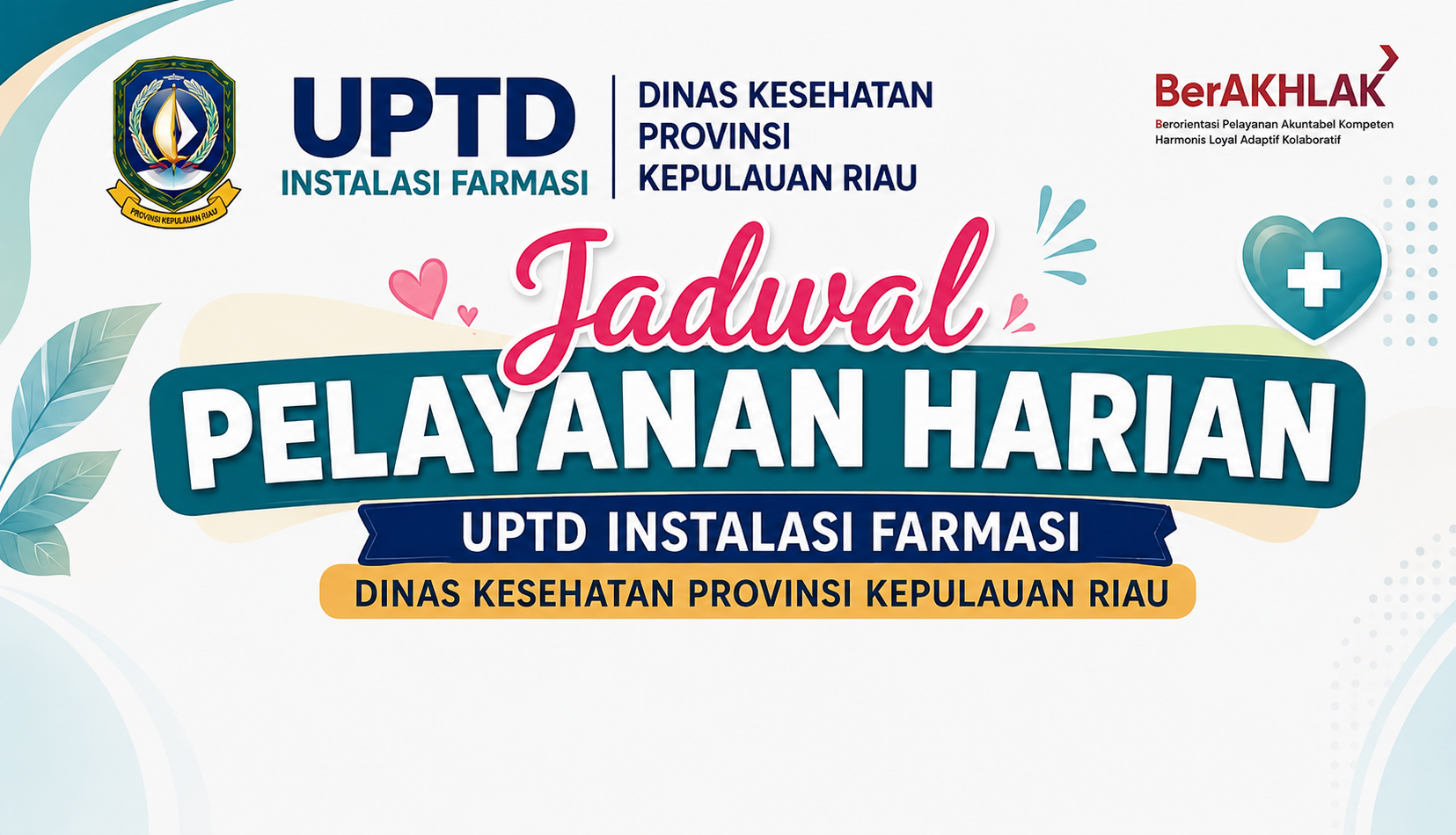 Jadwal Pelayanan Harian UPTD Instalasi Farmasi Dinas Kesehatan Provinsi Kepulauan Riau
