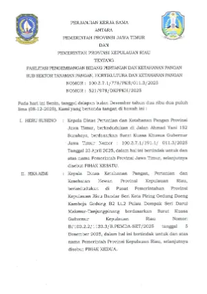 PKS PEMERINTAH PROVINSI JAWA TIMUR DAN PEMERINTAH PROVINSI JAWA TIMUR DAN PEMERINTAH PROVINSI KEPULAUAN RIAU TENTANG FASILITASI PENGEMBANGAN BIDANG PERTANIAN DAN KETAHANAN PANGAN SUB SEKTOR TANAMAN PANGAN, HORTIKULTURA DAN KETAHANAN PANGAN