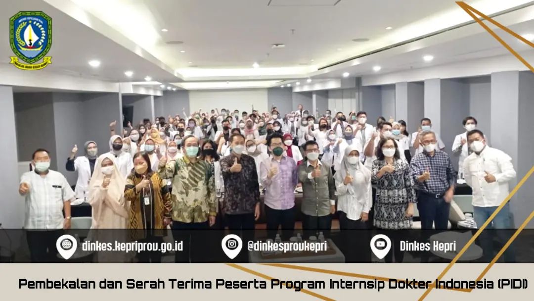 Pembekalan dan Serah Terima Peserta Program Internsip Dokter Indonesia (PIDI)