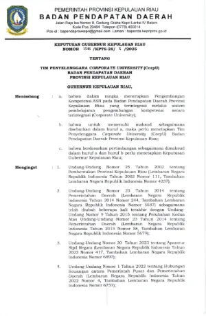 Keputusan Gubernur Kepualuan Riau  Nomor : 1546/KPTS-28/X/202 TENTANG TIM PENYELENGGARA CORPORATE UNIVERSITY ( CORPu ) BADAN PENDAPATAN DAERAH PROVINIS KEPULAUAN RIAU