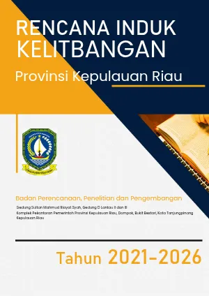 Rencana Induk Kelitbangan Provinsi Kepulauan Riau Tahun 2021-2026